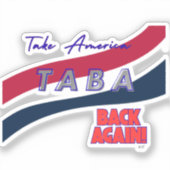 TABA political take America back again Aufkleber (Vorderseite)