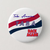 TABA political take America back again Button (Vorderseite)