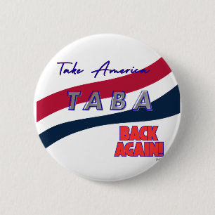 TABA politische Botschaft: Amerika zurückerobern Button