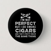 Tabak Zigarrenraucher Humidor Cutter Cigars Lover  Button (Vorderseite)