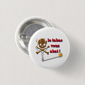 Tabaktabagie Button (Vorne & Hinten)