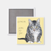 Tabby Cat - Mach meinen Tag Magnet (Vorderseite/Rückseite)