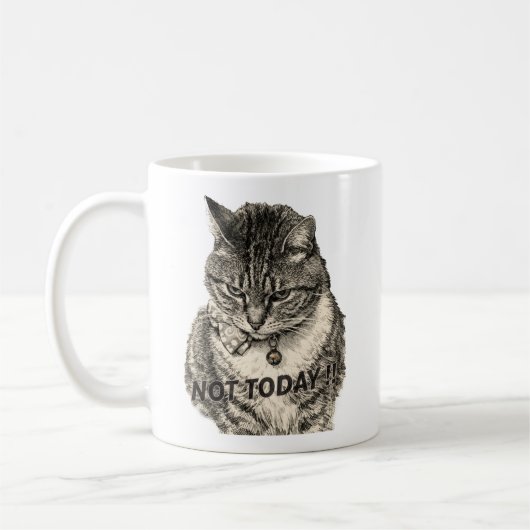 Tabby 'Tude "NICHT HEUTE!" Kaffeetasse (Links)