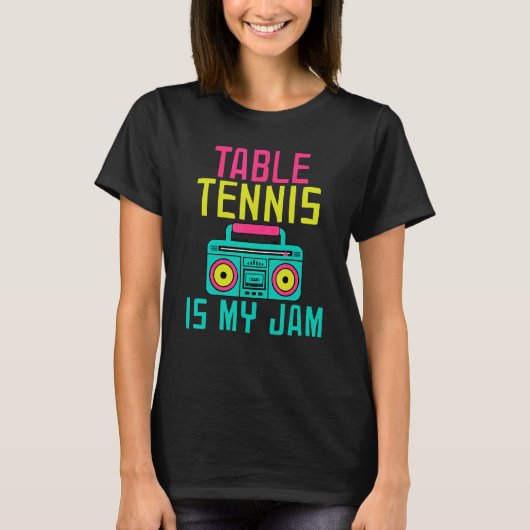 Table Tennis is my Jam Table Tennis T-Shirt (Vorderseite)