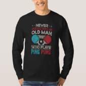 Table tennis player gift grandpa father funny tabl T-Shirt (Vorderseite)