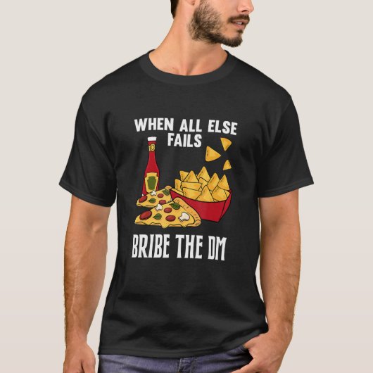 Tabletop Gaming Bribe The Dm Dungeon Rpg Funny Rol T-Shirt (Vorderseite)