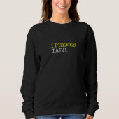 Tabs Over Spaces, Funny Coder Software Full Stack Sweatshirt (Vorderseite)