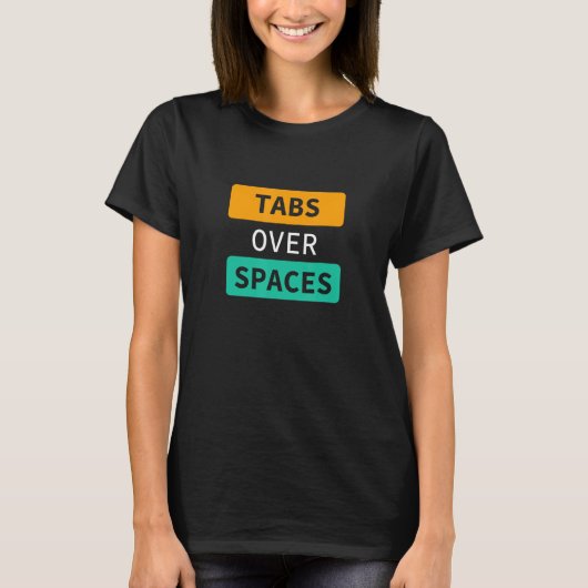 Tabs über Räume, Funny Coder Software-Komplettstap T-Shirt (Vorderseite)