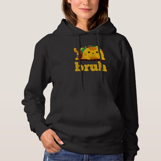 Tacco Average Bruh Cat Funny Meme Sprichwort Bruh  Hoodie (Vorderseite)
