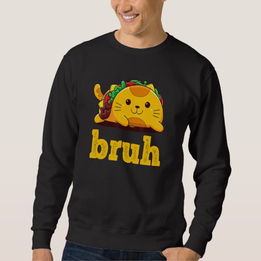Tacco Average Bruh Cat Meme saying Bruh with Cat Sweatshirt (Vorderseite)