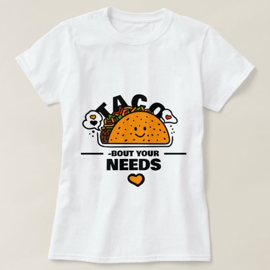 Tacco up your Needs Tshirt (Design vorne)
