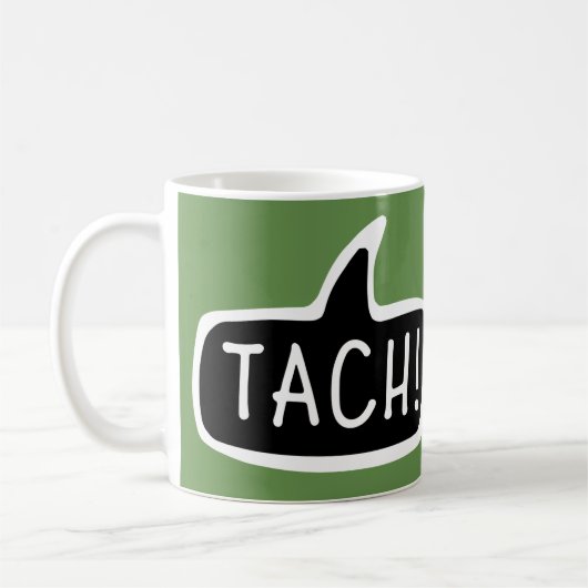 TACH! Deutsche Gruß, Hallo-Sprechblase Kaffeetasse (Links)