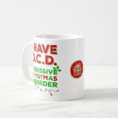 Tacky Obsessive Weihnachtskrankheiten Tasse (Vorderseite Links)