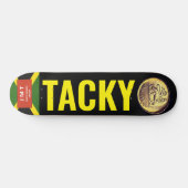 TACKY Skateboard (Horizontal)