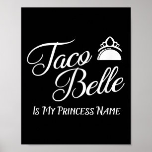 Taco Belle ist mein Prinzessname - Funny Pun Cinco Poster