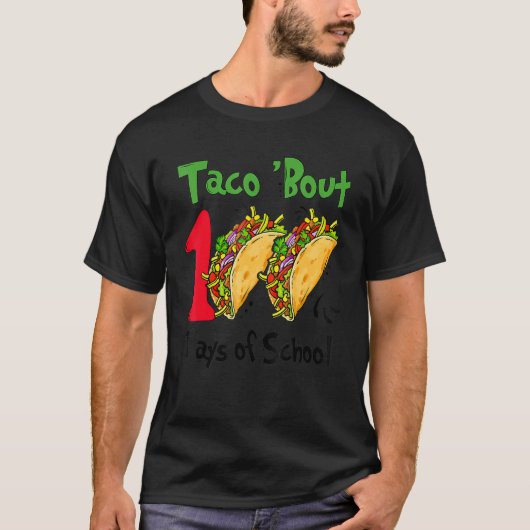 Taco Bout 100 Days Of School Taco Lover Teacher Ki T-Shirt (Vorderseite)