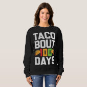 Taco Bout 100 Days Of School Taco Teacher Student Sweatshirt (Vorne ganz)