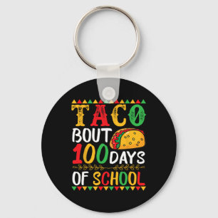 Taco Bout 100 Tage der Schule 100. Schultag Schlüsselanhänger