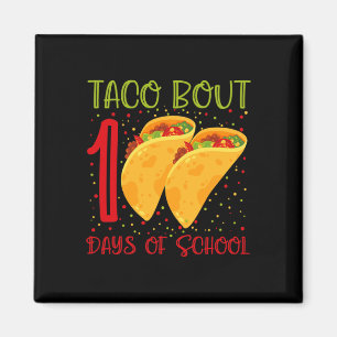 Taco Bout 100 Tage der Schule 100 Tage der Schule Magnet