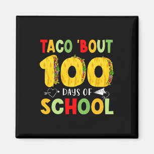 Taco Bout 100 Tage der Schule Tacos Lover glücklic Magnet