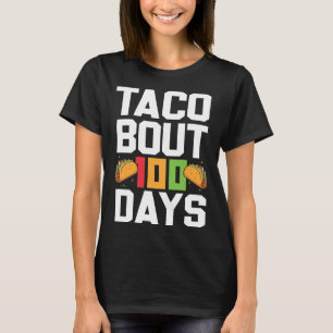 Taco Bout 100 Tage Taco Lehrer Student T-Shirt