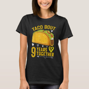 Taco Bout 9 Jahre Zusammen Funny 9. Wedding Anniv T-Shirt