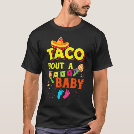 Taco Bout A Baby Pregnancy Ankündigung Cinco De m T-Shirt (Vorderseite)