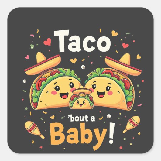 Taco Bout a Baby Pregnancy Ankündigung Quadratischer Aufkleber (Vorderseite)