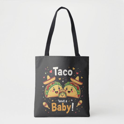 Taco Bout a Baby Pregnancy Ankündigung Tasche (Vorderseite)