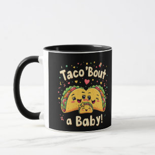 Taco 'Bout a Baby Pregnancy Tao Cinco De Mayo Tasse