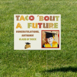 Taco Bout a Future Foto Graduation Party Gartenschild