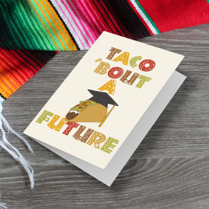 Taco Bout a Future Funny Abschluss Karte