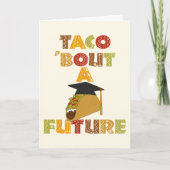 Taco Bout a Future Funny Abschluss Karte (Vorderseite)