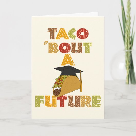 Taco Bout a Future Funny Abschluss Karte (Vorderseite)