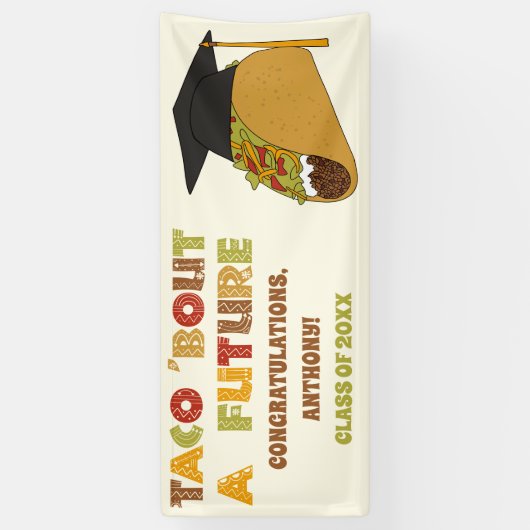 Taco Bout a Future Funny Graduation Party Banner (Vertikal)