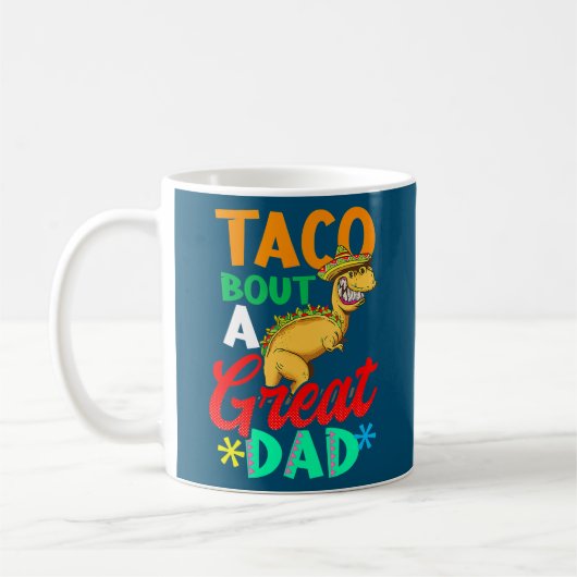 Taco Bout A Great Vater Design Cinco De Mayo  Kaffeetasse (Links)