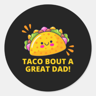 Taco Bout A Great Vater's Vater Joke Runder Aufkleber