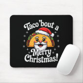 Taco ‘bout A Merry Christmas Food Puns Mexican San Mousepad (Mit Mouse)