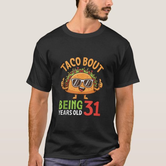 Taco Bout Being 31 Years Old Cool Sunglasses Taco T-Shirt (Vorderseite)