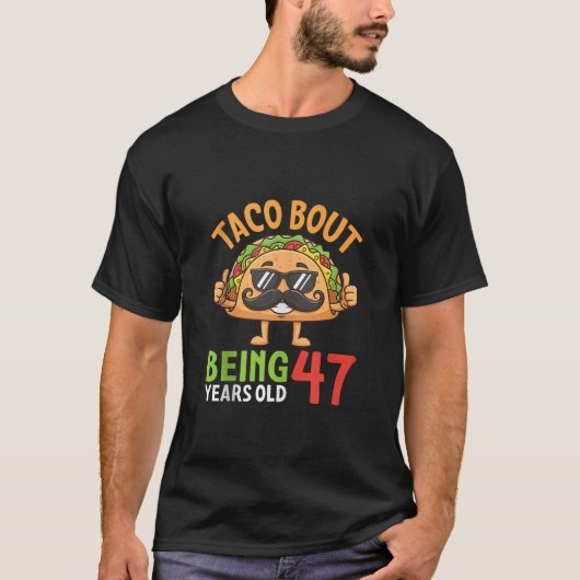 Taco Bout Being 47 Years Old Cool Sunglasses Taco T-Shirt (Vorderseite)