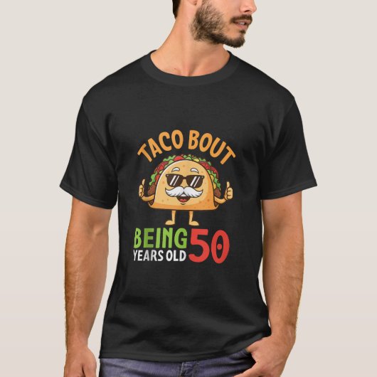 Taco Bout Being 50 Years Old Cool Sunglasses Taco T-Shirt (Vorderseite)