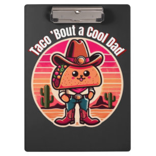 Taco ’Bout ein cooler Dad  Lustiger Cowboy   Klemmbrett