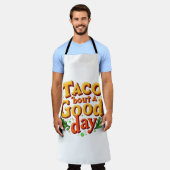 Taco 'bout ein guter Tag - Essen-Pun Schürze (Getragen)