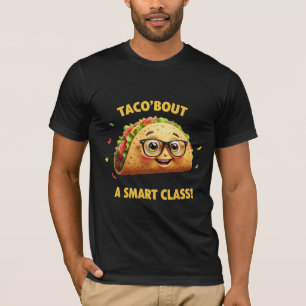 Taco 'Bout Eine Smarte Klasse - Lustiger Lehrer & T-Shirt