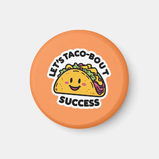 Taco-Bout-Erfolg von lass - Niedlich Motivierend Magnet