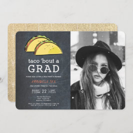 Taco Bout GRAD Foto Chalkboard Gold Abschluss Einladung