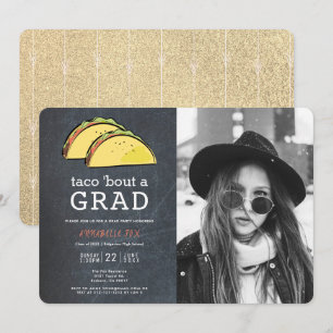 Taco Bout GRAD Foto Chalkboard Gold Abschluss Einladung