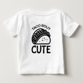 Taco Bout It Baby T-shirt (Rückseite)