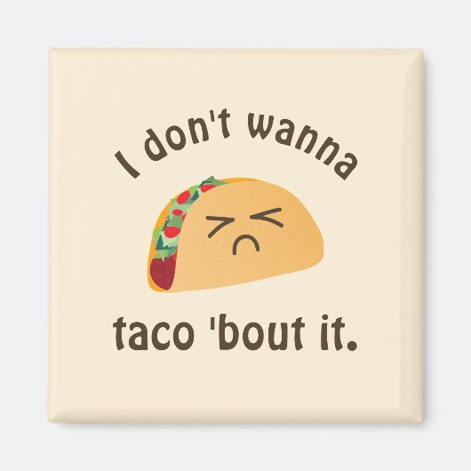 Taco 'Bout It Funny Word Play Food Pub Spaß Magnet (Vorne)