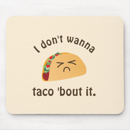 Taco 'Bout It Funny Word Play Food Pub Spaß Mousepad (Vorne)